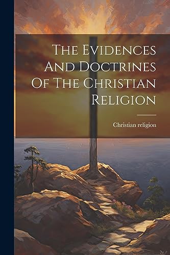 religion - Evidences And Doctrines Of The - New paperback or softback