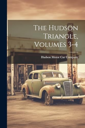 Hudson Motor Car Com - Hudson Triangle, Volumes 3-4 - New paperback or