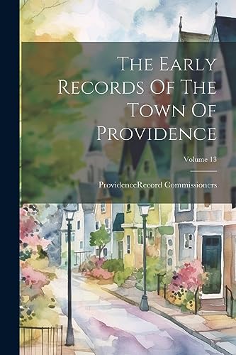 Providence (R.I.). R - Early Records Of The Town Of Providence; Volume