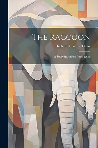 Davis - Raccoon: A Study In Animal Intelligence - New paperback or sof