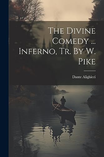 Alighieri - Divine Comedy ... Inferno, Tr. By W. Pike - New paperback