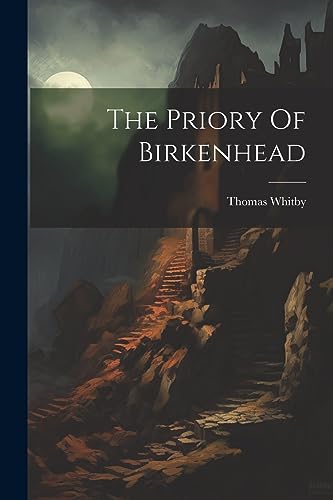 omas Whitby (writer - Priory Of Birkenhead - New paperback or softback