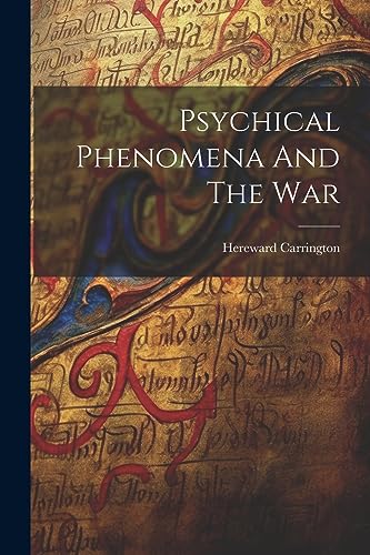 Carrington - Psychical Phenomena And The War - New paperback or softba