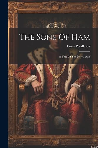 Pendleton - Sons Of Ham: A Tale Of The New South - New paperback or so