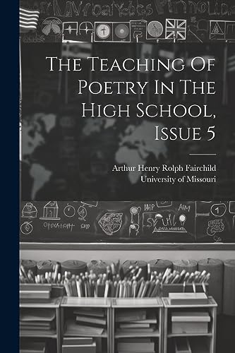 Arthur Henry Rolph F - Teaching Of Poetry In The High School, Issue 5