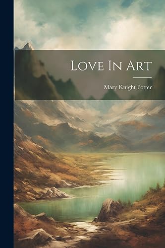Potter - Love In Art - New paperback or softback
