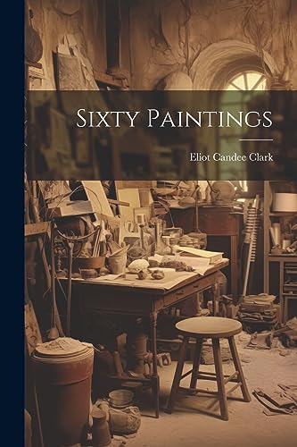 Clark - Sixty Paintings - New paperback or softback