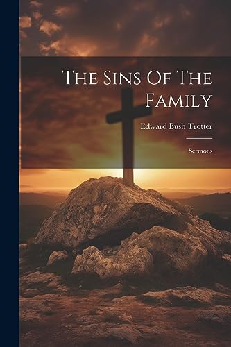 rotter - Sins Of The Family: Sermons - New paperback or softback