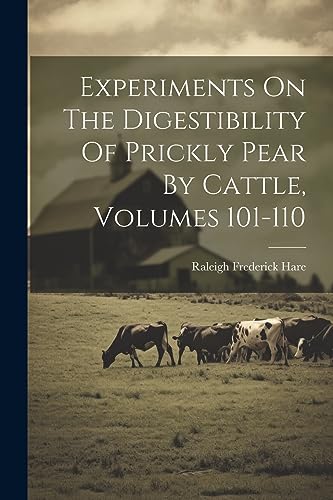 Har - Experiments On The Digestibility Of Prickly Pear By Cattle, Volu