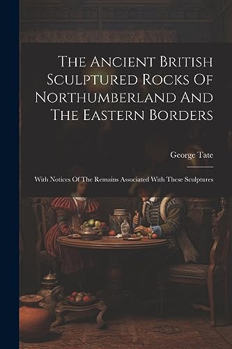 at - Ancient British Sculptured Rocks Of Northumberland And The Easter