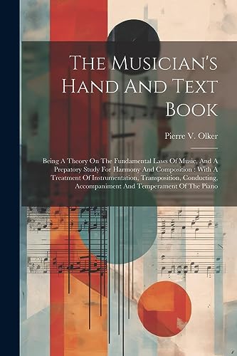 Olker - Musician's Hand And Text Book: Being A Theory On The Fundament