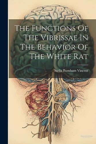 Vincent - Functions Of The Vibrissae In The Behavior Of The White Rat