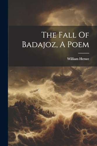 Hers - Fall Of Badajoz, A Poem - New paperback or softback