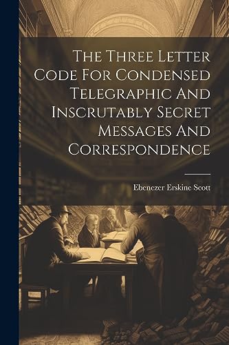 Scott - Three Letter Code For Condensed Telegraphic And Inscrutably Se