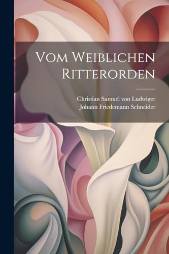 Schneider - Vom Weiblichen Ritterorden - New paperback or softback