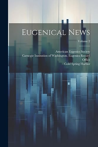 Society - Eugenical News; Volume 2 - New paperback or softback