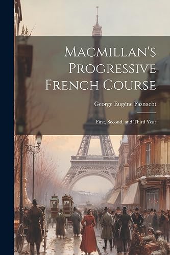Fasnacht - Macmillan's Progressive French Course: First, Second, and T