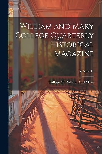 College Of William A - William and Mary College Quarterly Historical M