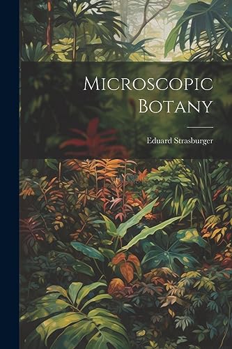 Strasburger - Microscopic Botany - New paperback or softback