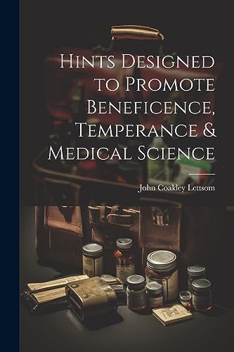 Lettsom - Hints Designed to Promote Beneficence, Temperance & Medical