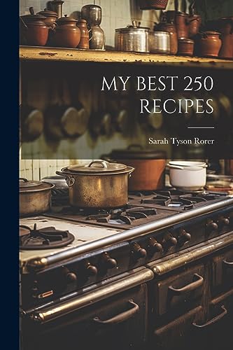 Rorer - MY BEST 250 RECIPES - New paperback or softback