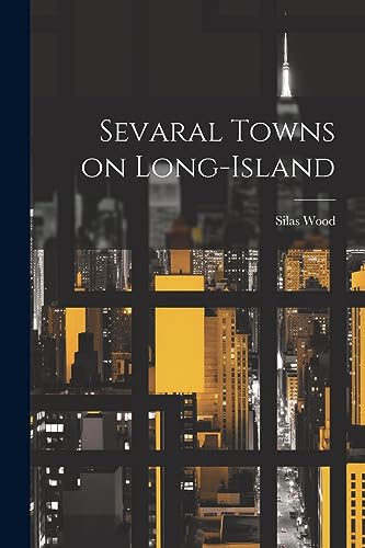 Wood - Sevaral Towns on Long-Island - New paperback or softback