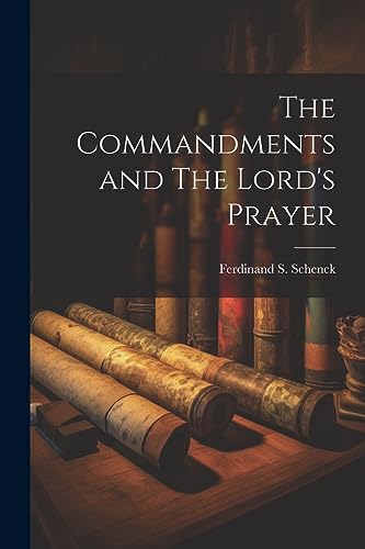 Schenck - Commandments and The Lord's Prayer - New paperback or softba