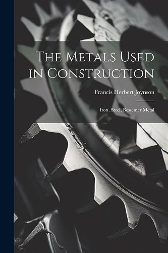 Joynson - Metals Used in Construction: Iron, Steel, Bessemer Metal - N