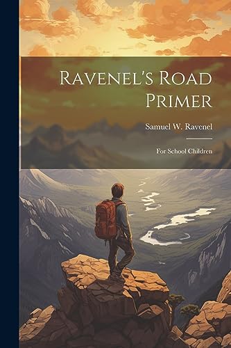 Ravenel - 's Road Primer: For School Children - New paperback or softb