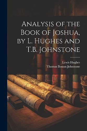 Hughes - Analysis of the Book of Joshua, by L. and T.B. - New paperba