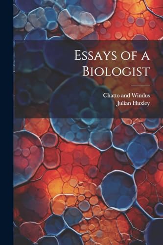 Huxley - Essays of a Biologist - New paperback or softback