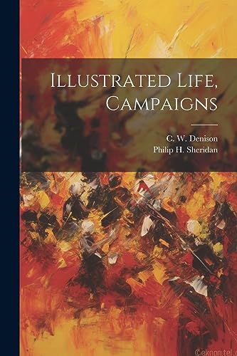 Sheridan - Illustrated Life, Campaigns - New paperback or softback