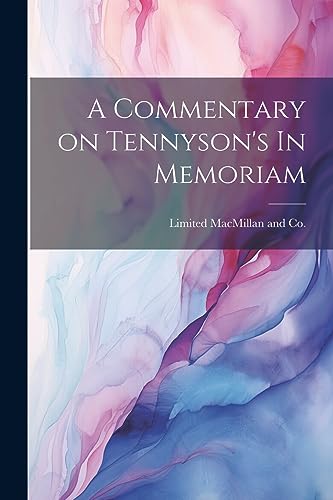 MacMillan and Co. - A Commentary on Tennyson's In Memoriam - New paper