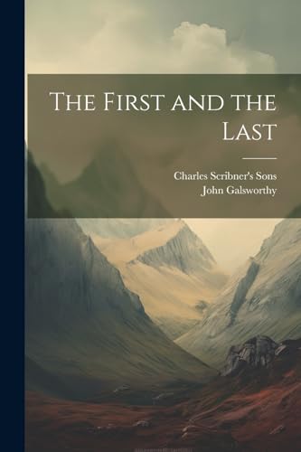 Galsworthy - First and the Last - New paperback or softback