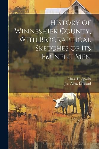 Sparks - History of Winneshiek County, With Biographical Sketches of i