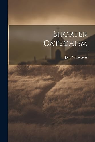 Whitecross - Shorter Catechism - New paperback or softback