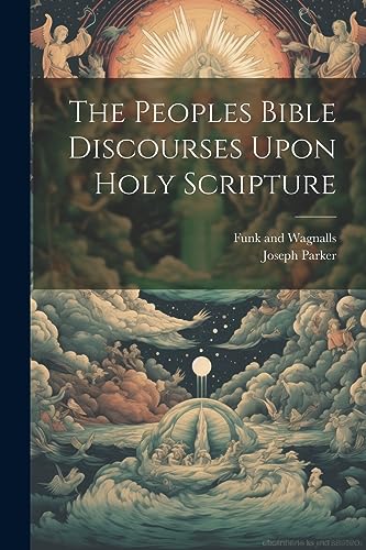 Parker - Peoples Bible Discourses Upon Holy Scripture - New paperback