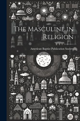 American Baptist Pub - Masculine in Religion - New paperback or softba