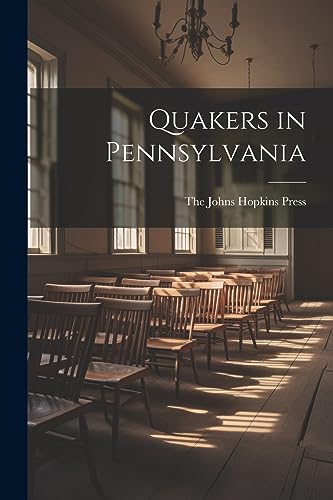 Johns Hopkins Press - Quakers in Pennsylvania - New paperback or softb