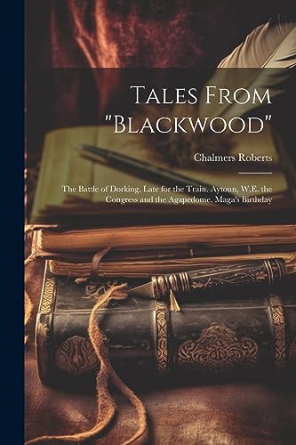 Roberts - Tales From "Blackwood": The Battle of Dorking. Late for the