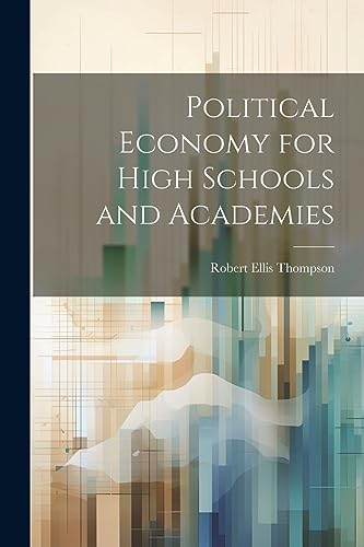 ompson - Political Economy for High Schools and Academies - New paperb