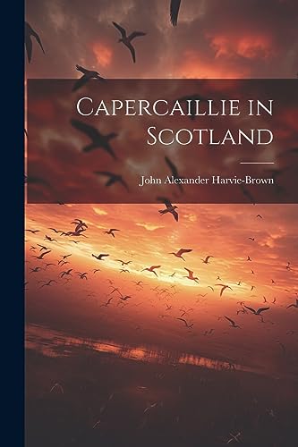 Harvie-Brown - Capercaillie in Scotland - New paperback or softback
