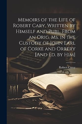 Carey - Memoirs of the Life of Cary, Written by Himself and Publ. Fro
