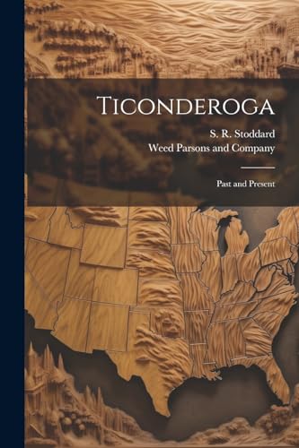 Stoddard - Ticonderoga: Past and Present - New paperback or softback