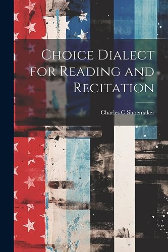 Shoemaker - Choice Dialect for Reading and Recitation - New paperback