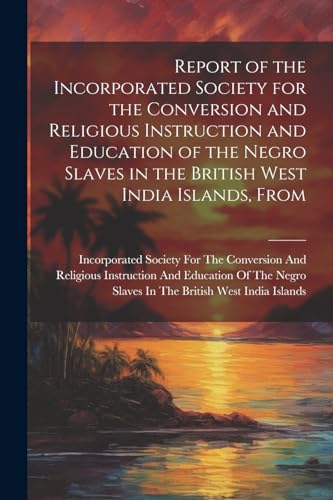 Incorporated Society - Report of the and Religious Instruction and Ed