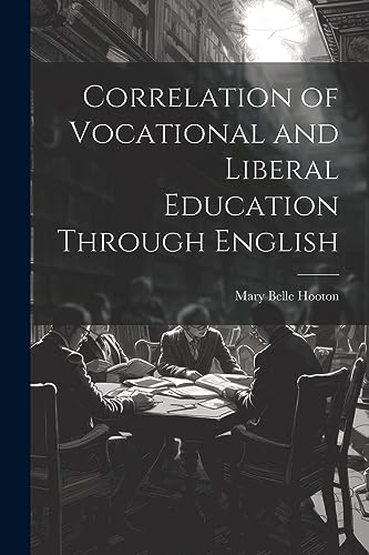 Hooton - Correlation of Vocational and Liberal Education Through Engli