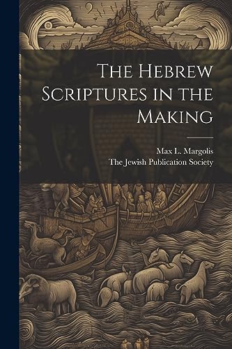 Margolis - Hebrew Scriptures in the Making - New paperback or softback