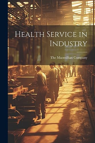 Macmillian Company - Health Service in Industry - New paperback or sof