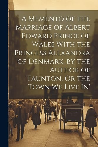 Anonymous - A Memento of the Marriage of Albert Edward Prince of Wales